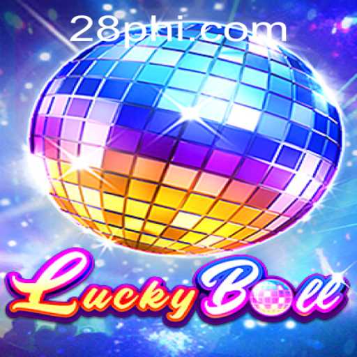 Introducing LuckyBall: The Exciting New Game from PH28.COM