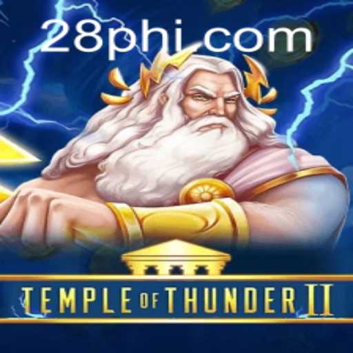Exploring the Exciting World of TempleofThunderII with PH28.COM